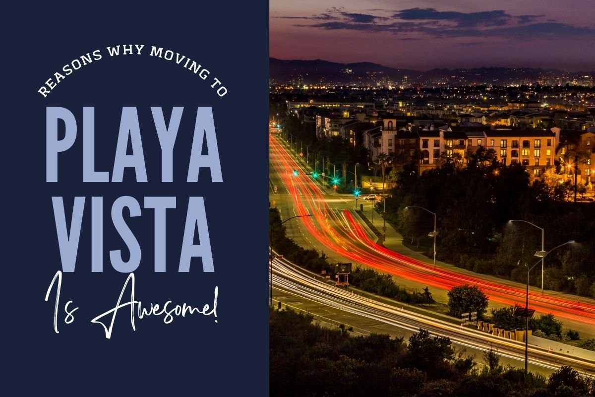 Reasons-Why-Moving-to-Playa-Vista-CA-is-Awesome