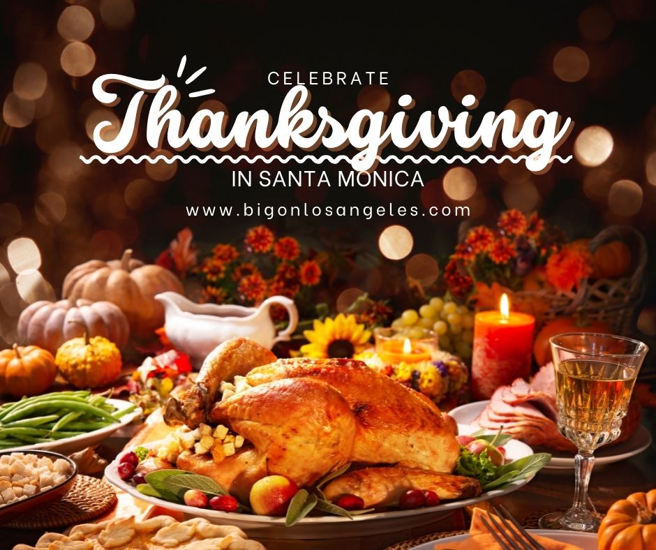 Take-a-break-from-Santa-Monica-breakfast-on-Thursday-and-come-on-over-for-one-of-these-Thanksgiving-events