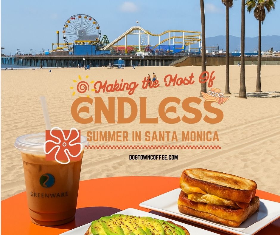 Making-the-Most-of-Endless-Summer-in-Santa-Monica-Dogtown-Coffee-Facebook-Post