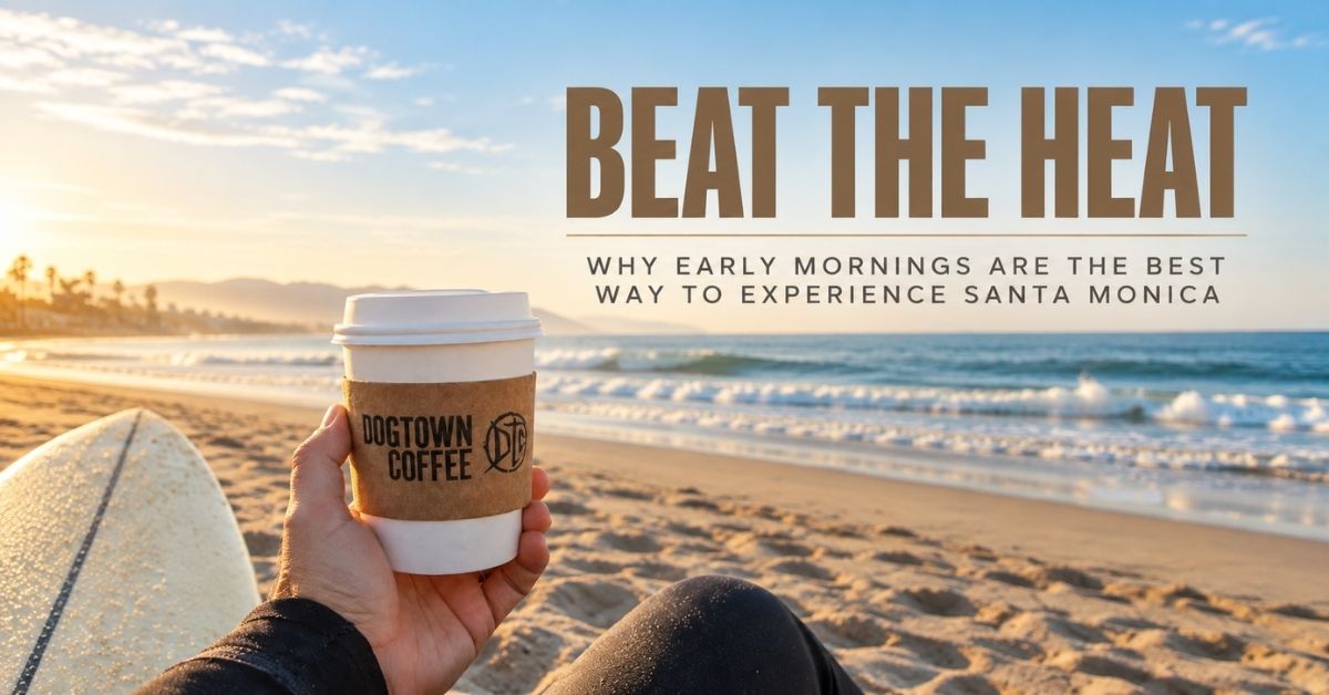 Beat-the-Heat-Why-Early-Mornings-Are-the-Best-Way-to-Experience-Santa-Monica-website